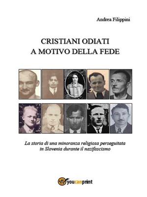 Cover of the book Cristiani odiati a motivo della fede by Salvatore G. Franco