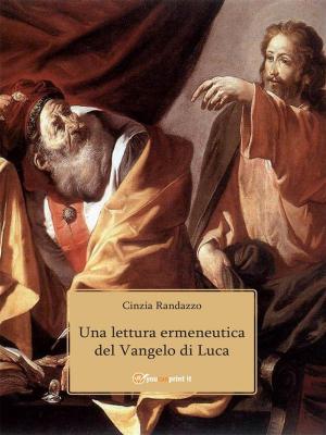 Cover of the book Una lettura ermeneutica del Vangelo di Luca by Antonio Paolillo