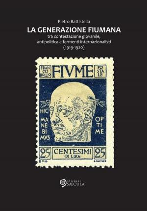 Cover of the book La Generazione fiumana by Joe Cassells