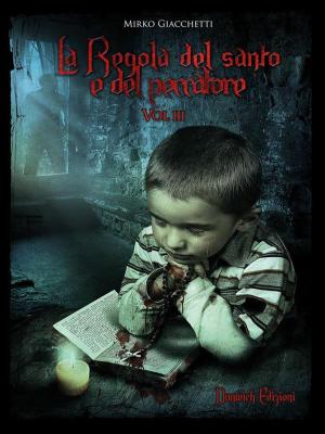 Cover of the book La Regola del Santo e del Peccatore Vol III by David Falchi