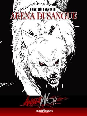Book cover of Angerwolf - Arena di Sangue