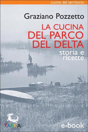 Cover of the book La cucina del Parco del Delta by Beatrice Muzi, Allan Evans