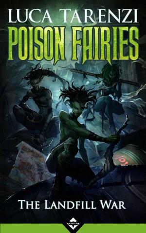 Cover of Poison Fairies: The Landfill War