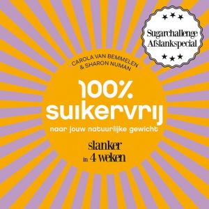 Cover of the book 100% suikervrij naar jouw natuurlijke gewicht by Sanne Parlevliet