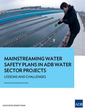 Cover of the book Mainstreaming Water Safety Plans in ADB Water Sector Projects by Asian Development Bank, The World Bank