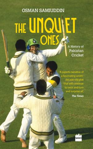 Cover of the book The Unquiet Ones: A History of Pakistan Cricket by French Toast
