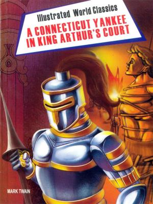 Cover of the book A Connecticut Yankee in King Arthur’s Court by Dr. Bhojraj Dwivedi, Pt. Ramesh Dwivedi