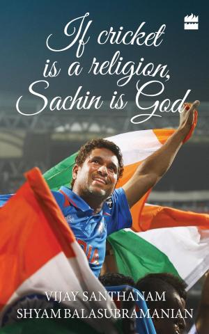 Cover of the book If Cricket is Religion, Sachin is God by Neil Somerville