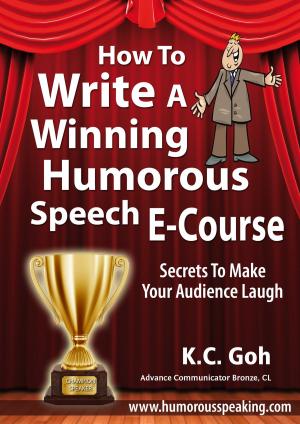 Cover of the book How to Write a Winning Humorous Speech (Ecourse) by Wong Yee