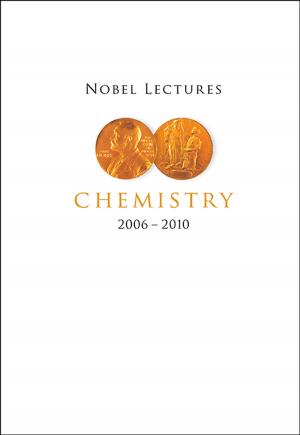 Cover of the book Nobel Lectures in Chemistry (20062010) by Jie Meng, Ning Wang, Shan-Gui Zhou