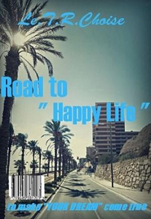 Cover of the book Road to " Happy Life " by Entrepreneur Publishing