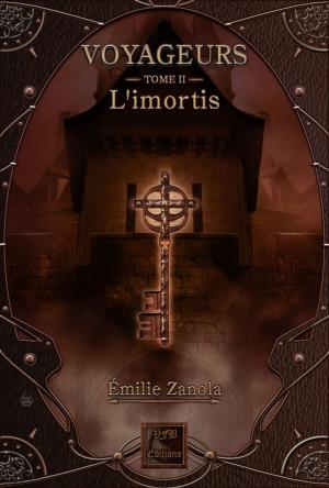 Cover of the book Voyageurs, L'imortis Tome 2 by Émilie Zanola