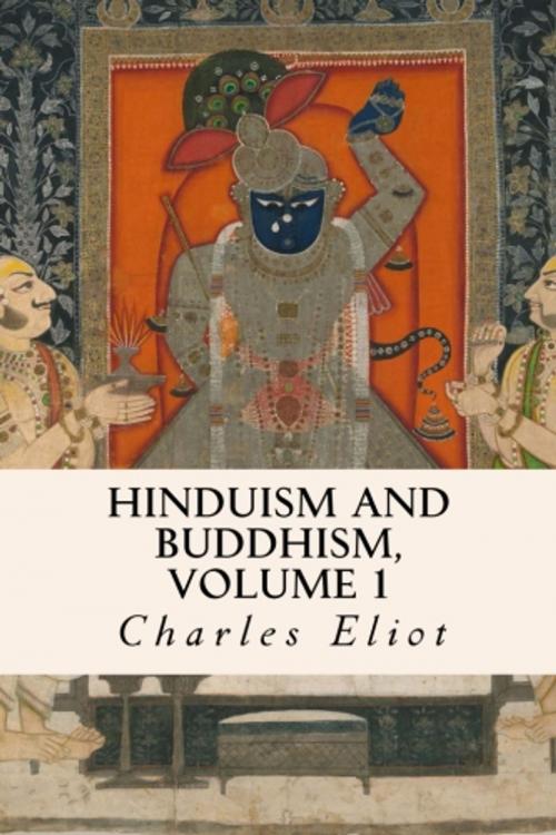 Cover of the book Hinduism and Buddhism, Volume 1 by Charles Eliot, True North