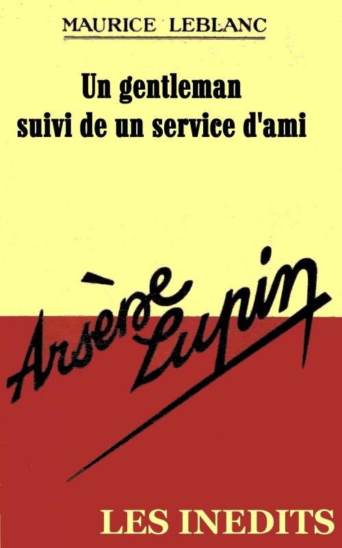 Cover of the book un gentleman suivi de un service d'ami by maurice leblanc, christophe richet