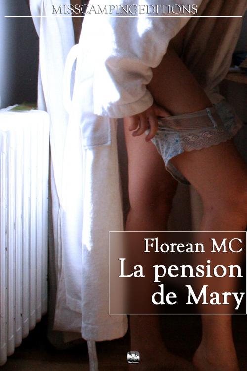 Cover of the book La pension de Mary by Florean MC, Miss Camping Editions