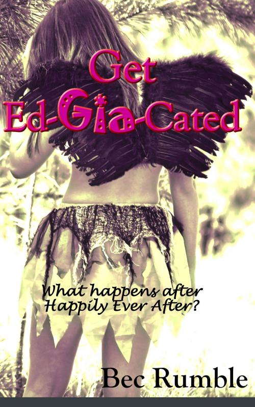 Cover of the book Get Ed-Gia-Cated! by Bec Rumble, Bec Rumble