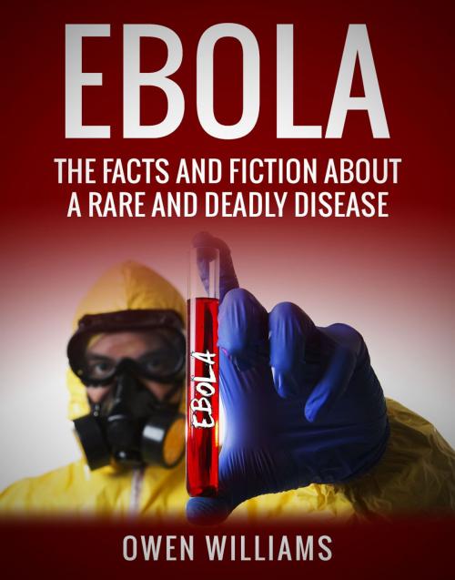Cover of the book Ebola by Owen Williams, Owen Williams