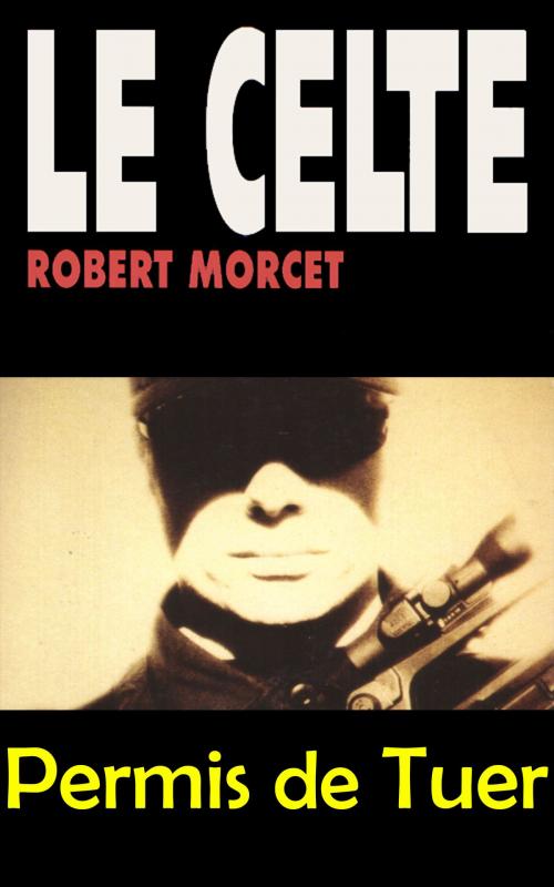 Cover of the book Permis de tuer by Robert Morcet, GLM LLC