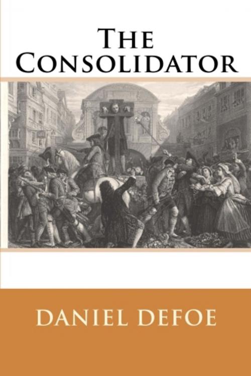 Cover of the book The Consolidator by Daniel Defoe, True North