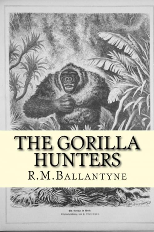 Cover of the book The Gorilla Hunters by R. M. Ballantyne, True North