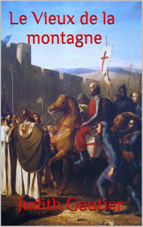 Cover of the book Le Vieux de la montagne by Judith Gautier, JCA