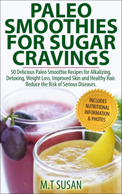 Cover of the book Paleo Smoothies for Sugar Cravings by M.T Susan, M.T Susan