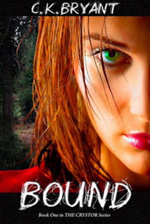 Cover of the book Bound (The Crystor Series, Book One) by C. K. Bryant, Dragonfly Press