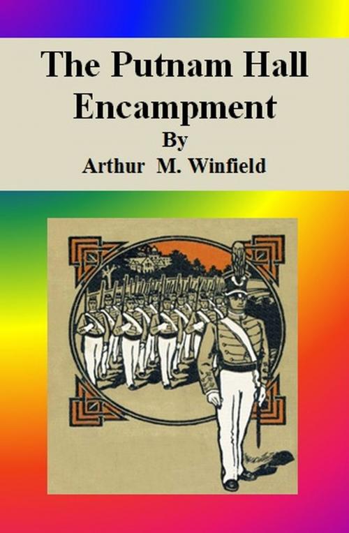Cover of the book The Putnam Hall Encampment by Arthur M. Winfield, cbook6556