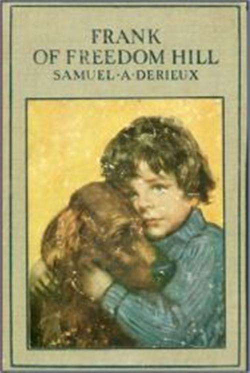 Cover of the book Frank of Freedom Hill by Samuel A. Derieux, Classic Young Readers