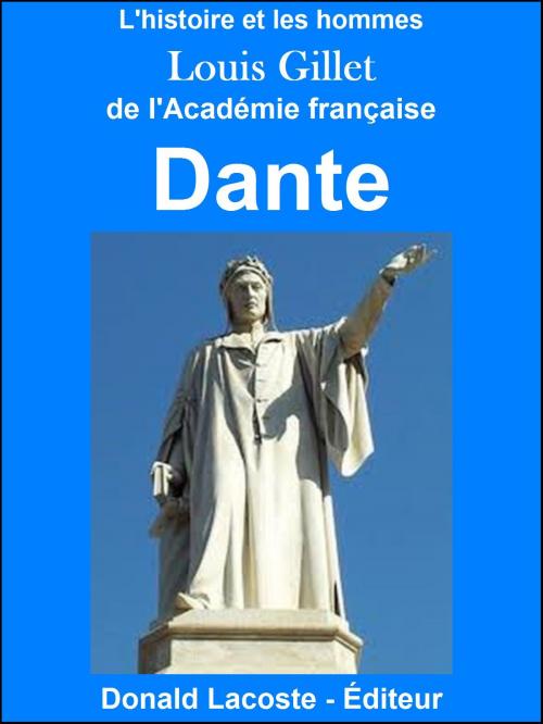 Cover of the book Dante by Louis Gillet, Donald Lacoste - Éditeur
