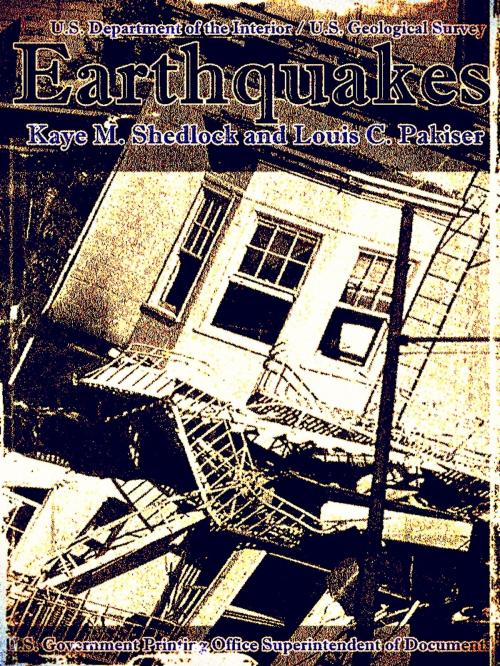 Cover of the book Earthquakes (Illustrations) by Louis Pakiser, Kaye M. Shedlock, U.S. Government Printing Office  Superintendent of Documents