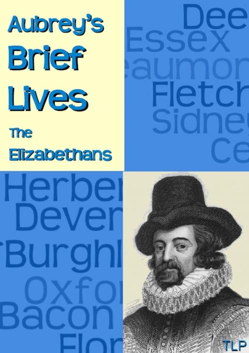 Cover of the book Aubrey's Brief Lives: The Elizabethans by John Aubrey, The Langley Press