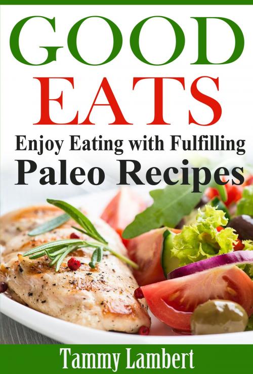 Cover of the book Good Eats by Tammy Lambert, Tammy Lambert