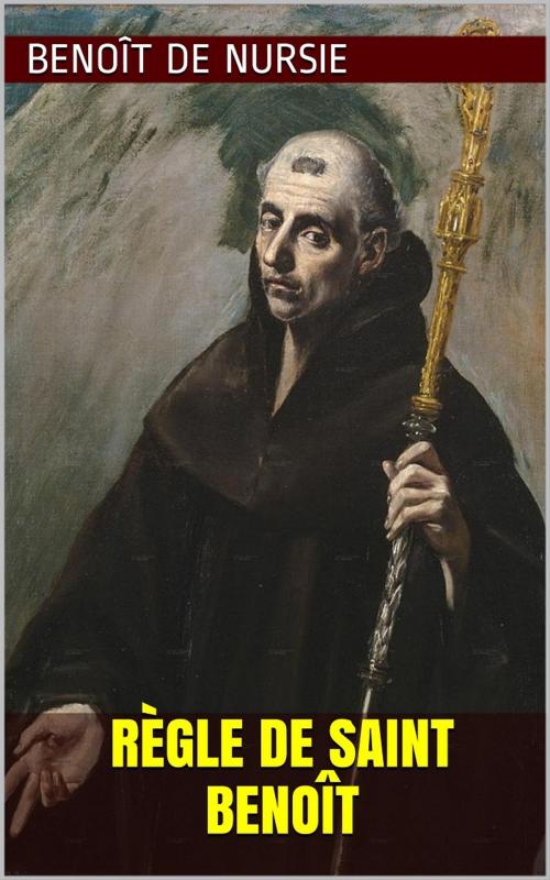 Cover of the book Règle de saint Benoît by Benoît de Nursie, PRB