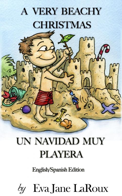 Cover of the book A Very Beachy Christmas (Bilingual-English/Spanish Edition) by Eva Jane LaRoux, RAINDUST LLC