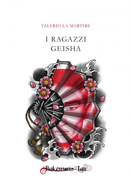Cover of the book I ragazzi geisha by Valerio la Martire, Valerio la Martire