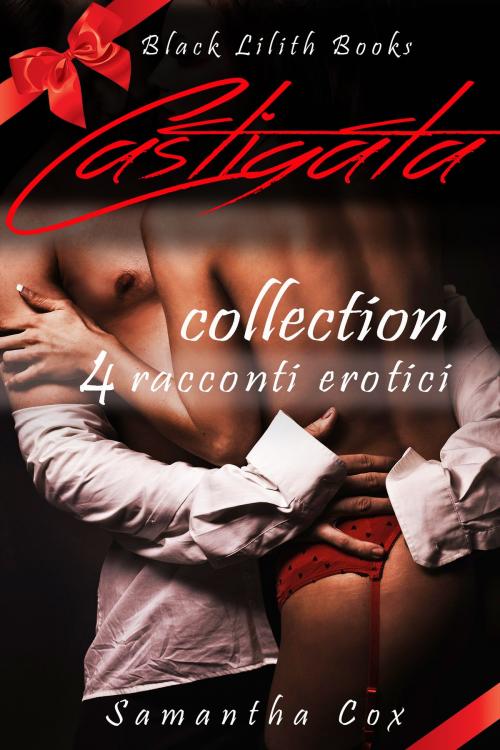 Cover of the book Castigata Collection by Samantha Cox, Black Lilith Books