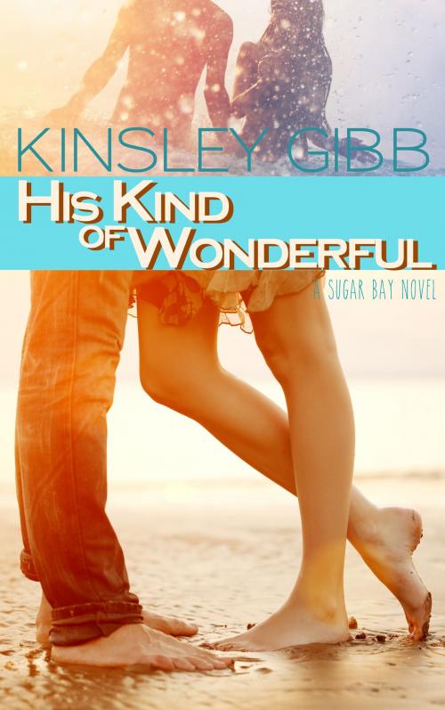 Cover of the book His Kind of Wonderful by Kinsley Gibb, Kinsley Gibb