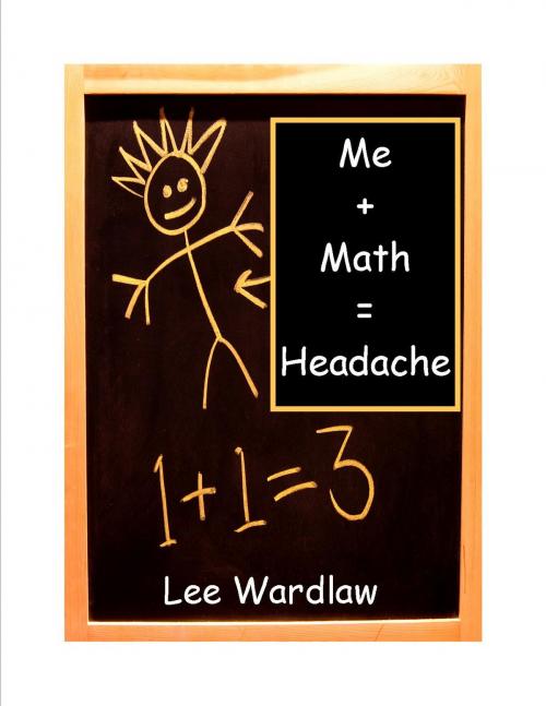 Cover of the book Me + Math = Headache by Lee Wardlaw, Curtis Brown Unlimited
