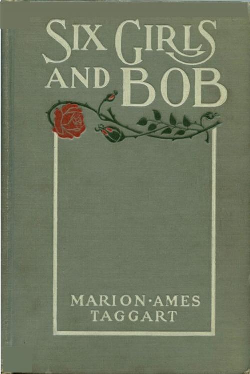Cover of the book Six Girls and Bob by Marion Ames Taggart, Classic Young Readers