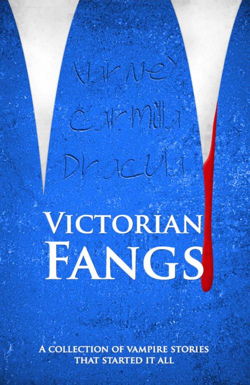 Cover of the book Victorian Fangs (Illustrated) by Bram Stoker, J. Sheridan LeFanu, James Malcolm Rymer, JPU