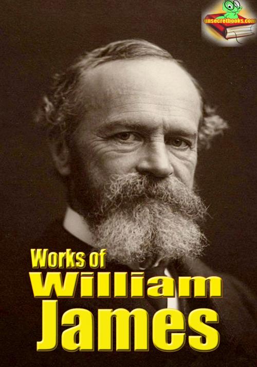 Cover of the book Works of William James (7 Works) by William James, Unsecretbooks.com