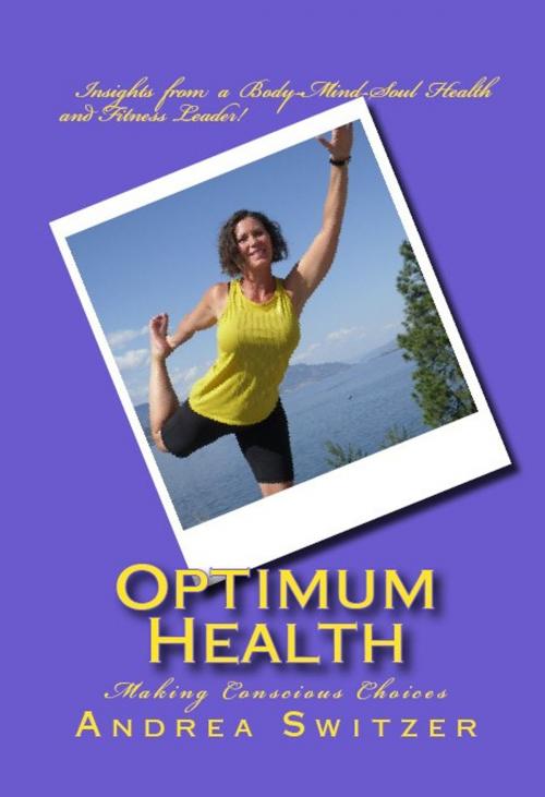 Cover of the book Optimum Health by Andrea Switzer, Bob Switzer, Createspace