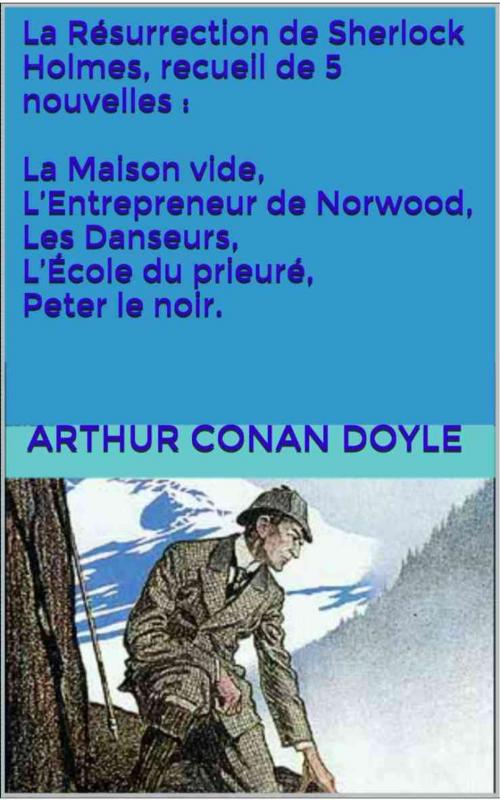 Cover of the book La Résurrection de Sherlock Holmes, recueil de 5 nouvelles by Arthur Conan Doyle, JCA