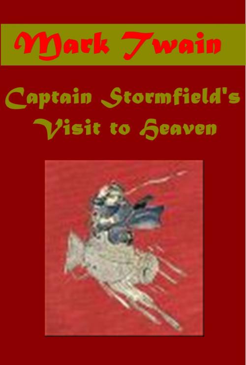 Cover of the book Captain Stormfield's Visit to Heaven by Mark Twain, AGEB Publishing