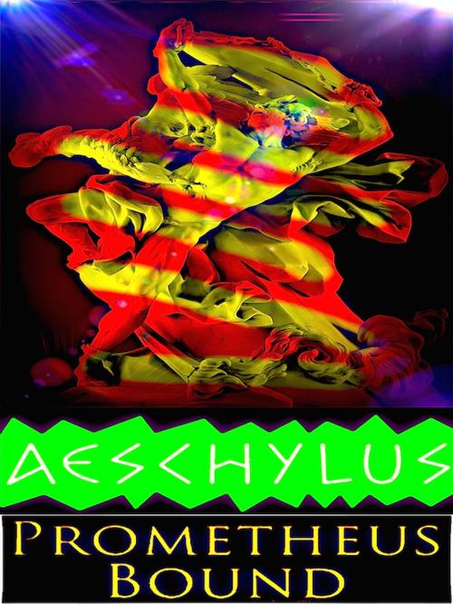 Cover of the book Prometheus Bound by Aeschylus, Editions Artisan Devereaux LLC