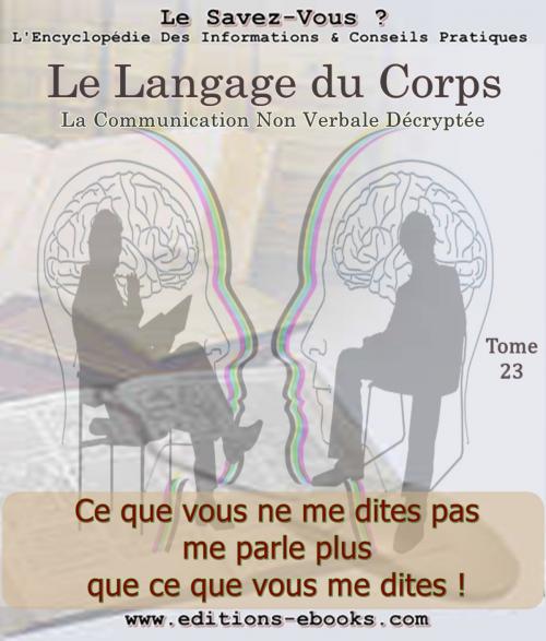 Cover of the book Le langage du corps by Collectif des Editions Ebooks, Editions Ebooks