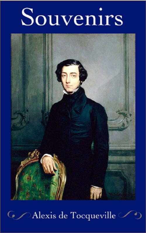 Cover of the book Souvenirs by Alexis de Tocqueville, PRB
