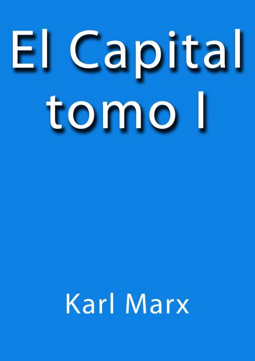 Cover of the book El Capital I by Karl Marx, J.Borja