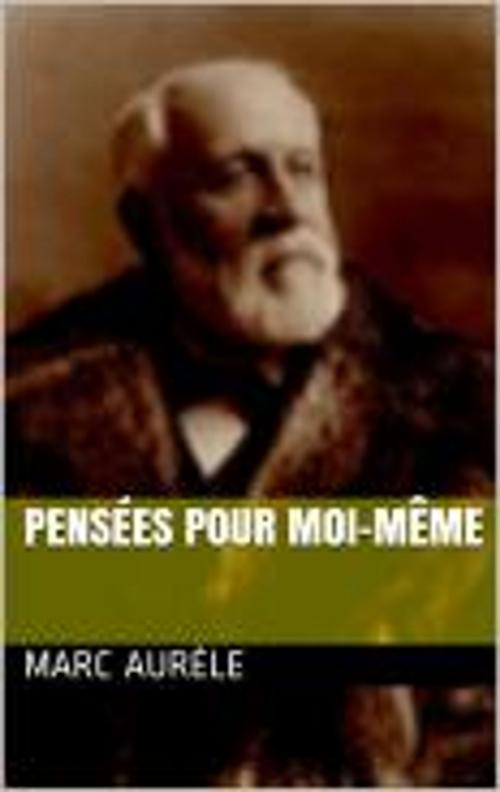 Cover of the book Pensées pour moi-même by Marc Aurèle, Jules Barthélemy-Saint-Hilaire, GL